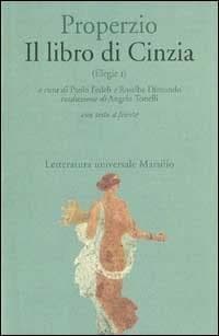 Properzio, S: Libro di Cinzia. Elegie. Testo latino a fronte