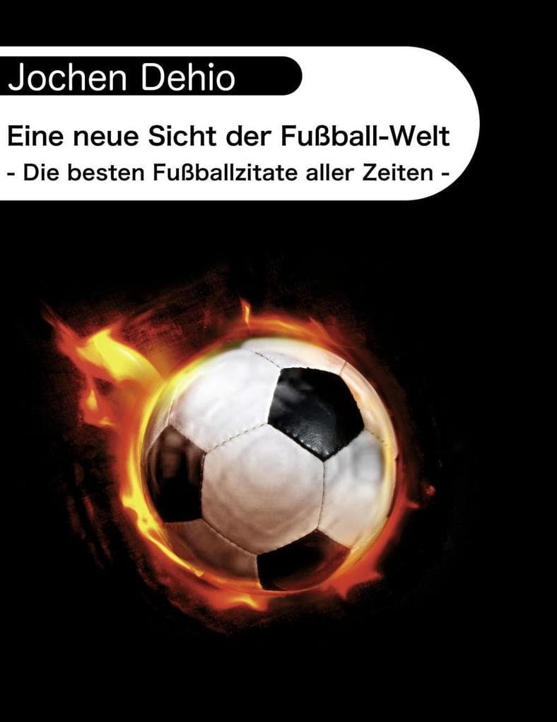 Eine neue Sicht der Fußball-Welt