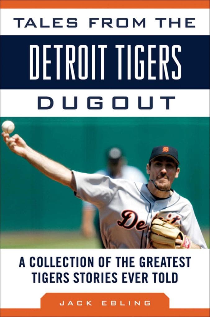 Tales from the Detroit Tigers Dugout