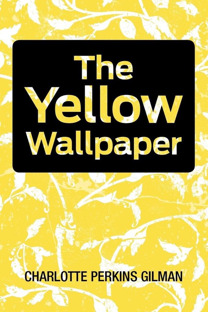 The Yellow Wallpaper
