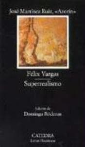 Felix Vargas: Etopeya; Superrealismo: Prenovela