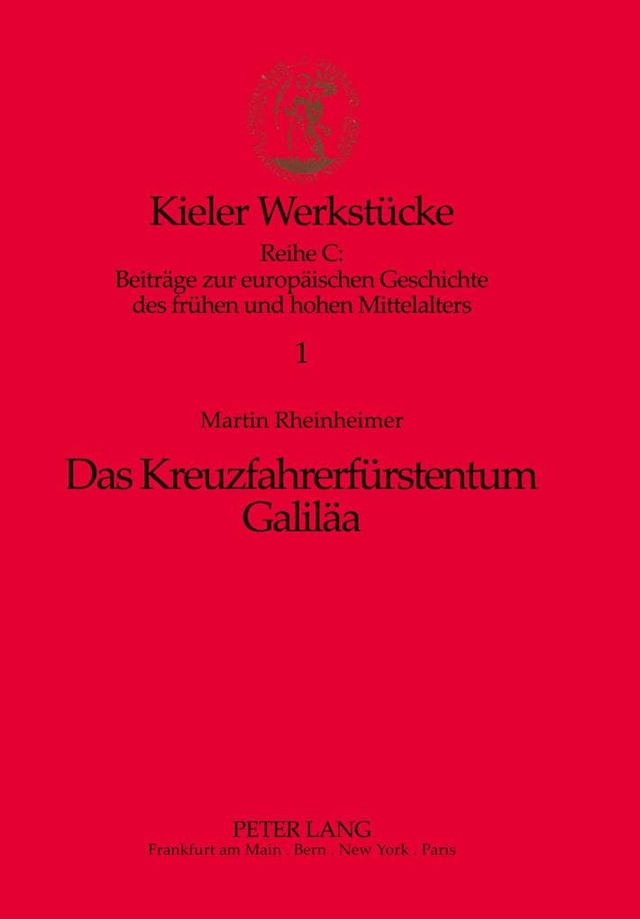 Das Kreuzfahrerfürstentum Galiläa