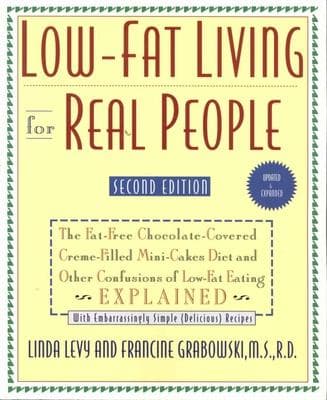Low-Fat Living for Real People, Updated & Expanded