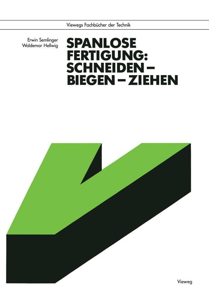 Spanlose Fertigung: Schneiden - Biegen - Ziehen