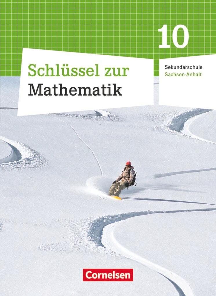 Mathematik 10. Schuljahr. Schülerbuch Schlüssel . Sekundarschule Sachsen-Anhalt