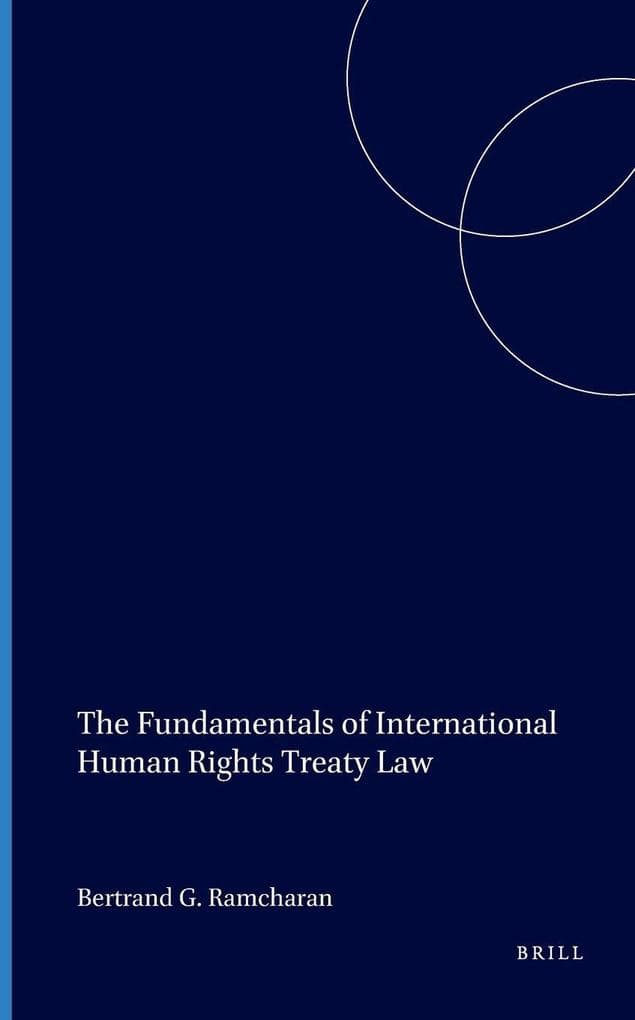 The Fundamentals of International Human Rights Treaty Law