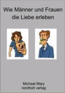 Wie Männer und Frauen die Liebe erleben