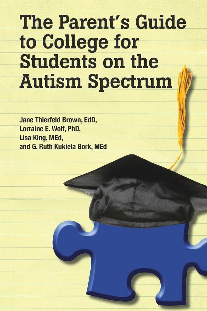 The Parent's Guide to College for Students with Autism
