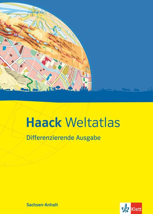 Haack Weltatlas Differenzierende Ausgabe. Ausgabe für Sachsen-Anhalt