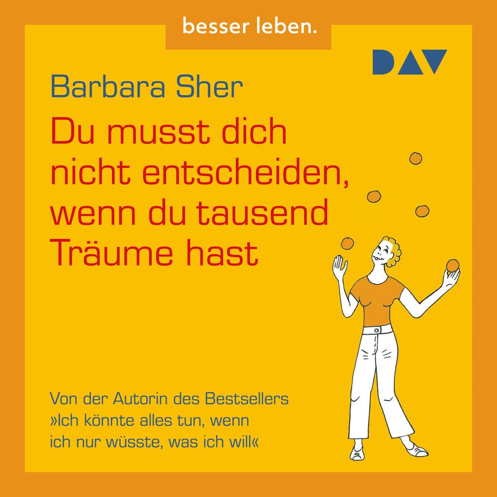 Du musst dich nicht entscheiden, wenn du tausend Träume hast