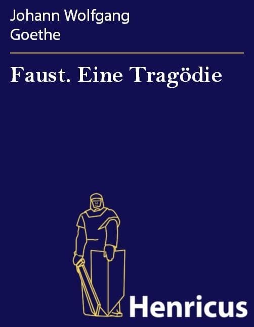 Faust. Eine Tragödie