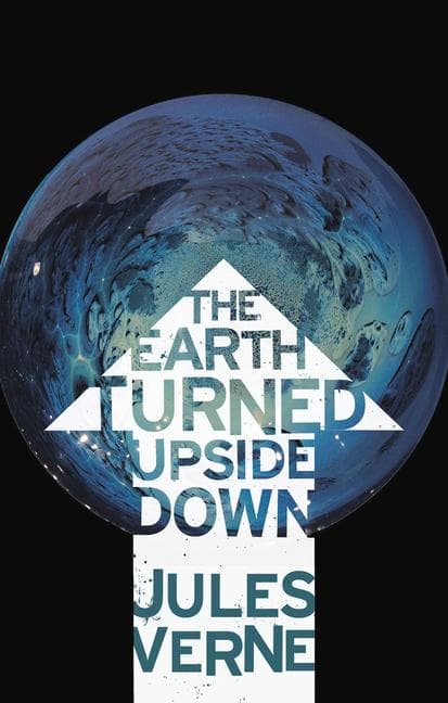 The Earth Turned Upside Down