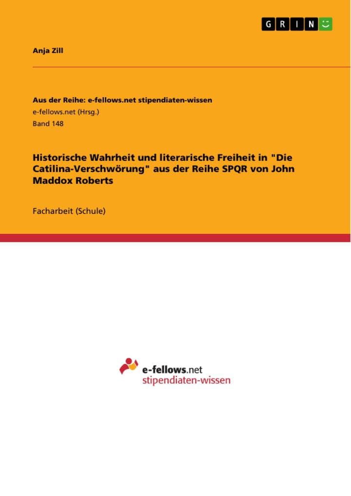Historische Wahrheit und literarische Freiheit in "Die Catilina-Verschwörung" aus der Reihe SPQR von John Maddox Roberts