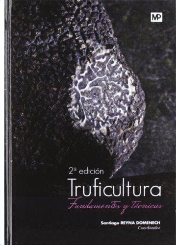 Truficultura : fundamentos y técnicas