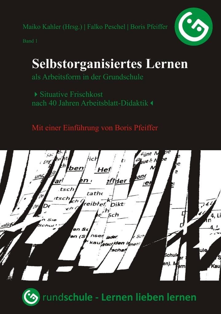 Selbstorganisiertes Lernen als Arbeitsform in der Grundschule