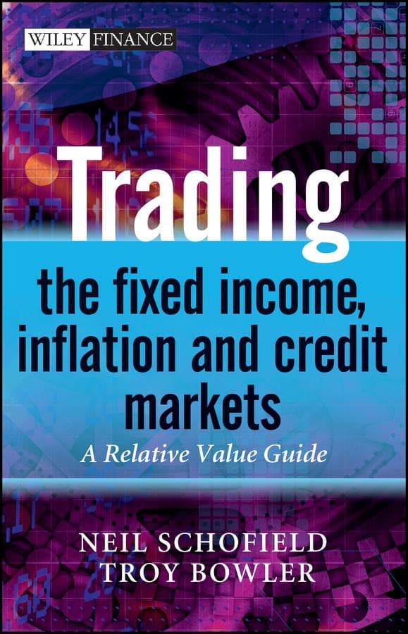 Trading the Fixed Income, Inflation and Credit Markets