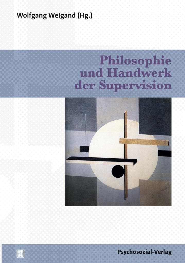Philosophie und Handwerk der Supervision