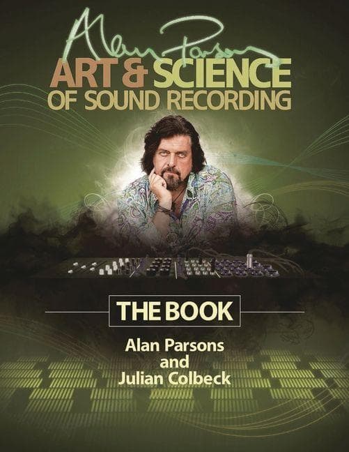 Alan Parsons' Art & Science of Sound Recording