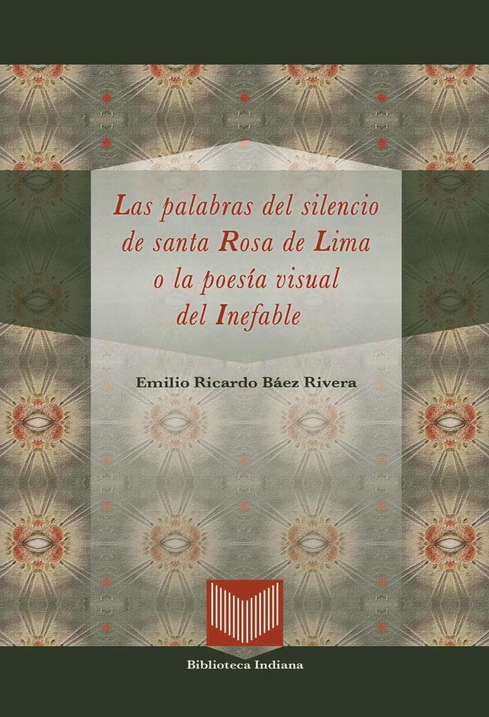 Las palabras del silencio de santa Rosa de Lima o la poesía visual del Inefable