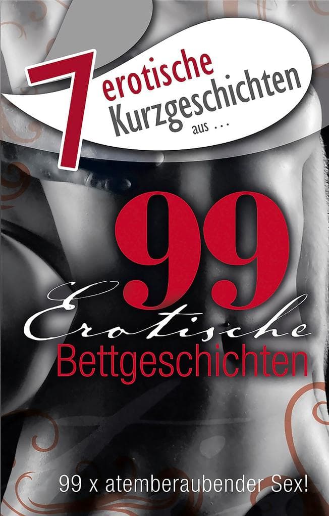 7 erotische Bettgeschichten aus: "99 erotische Bettgeschichten"