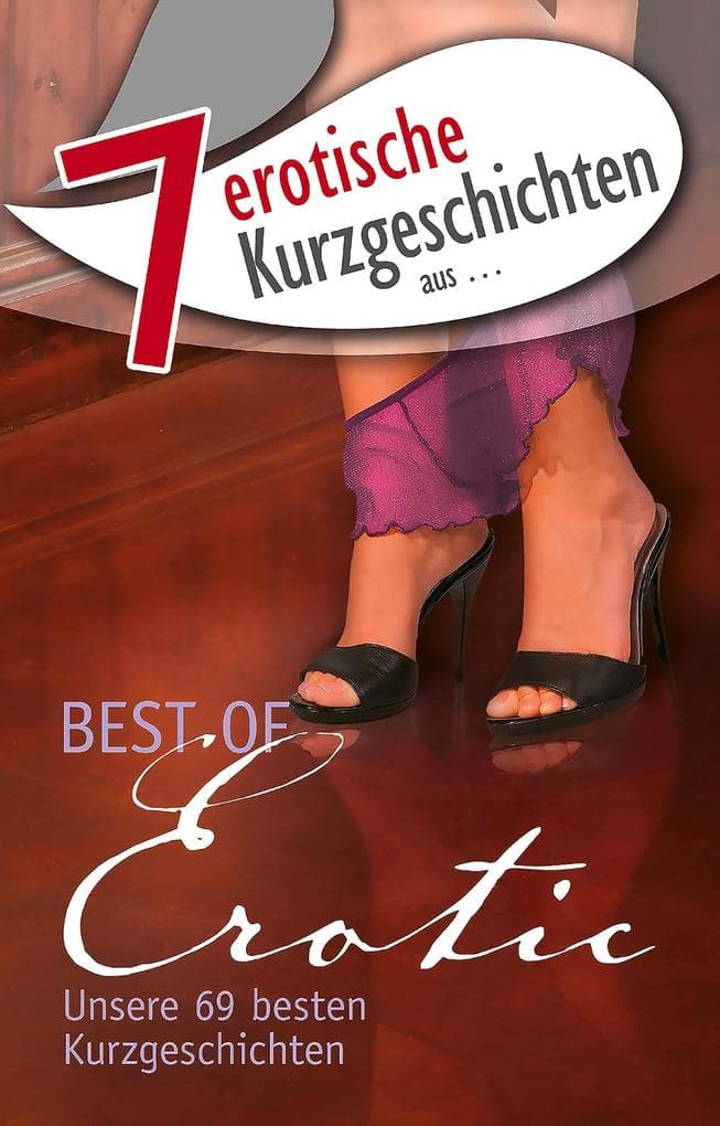 7 erotische Kurzgeschichten aus: "Best of Erotic"