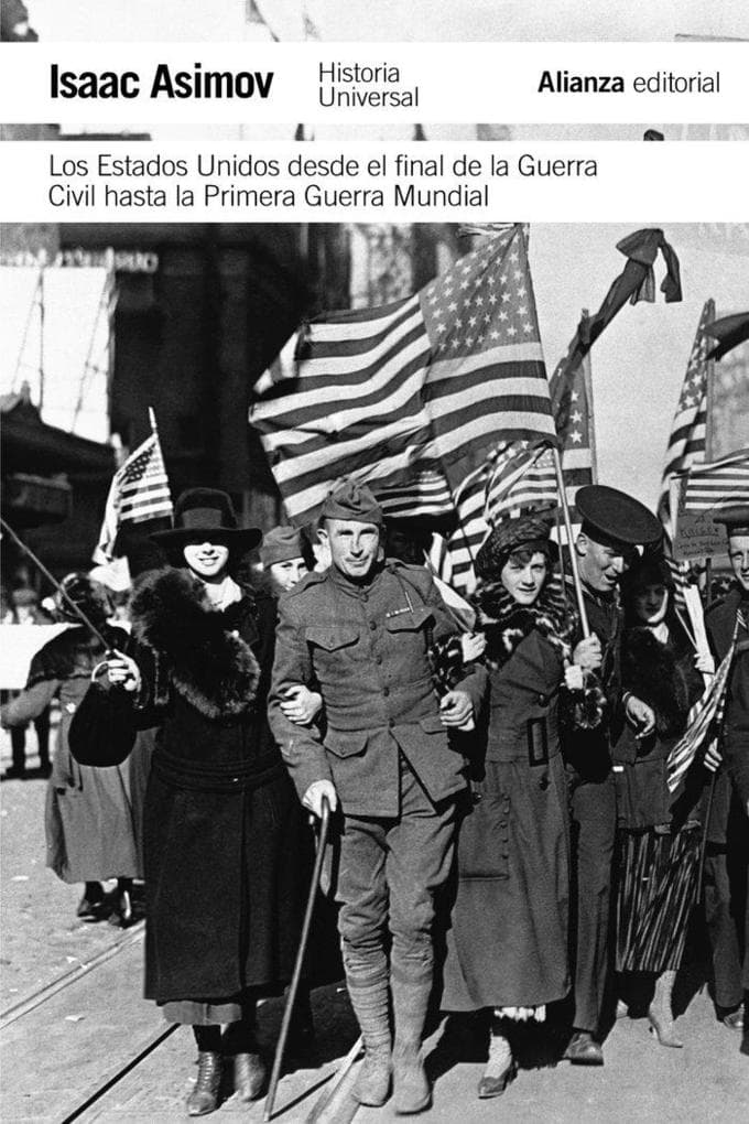 Historia Universal Asimov : Estados Unidos desde el final de Guerra Civil hasta la Primera Guerra Mundial