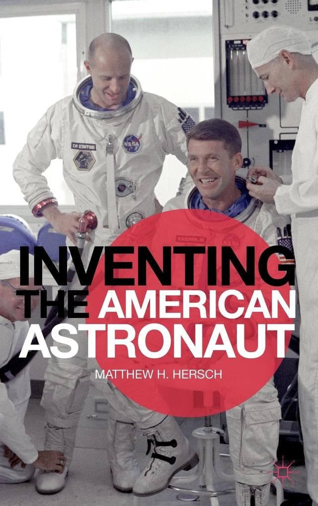 Inventing the American Astronaut