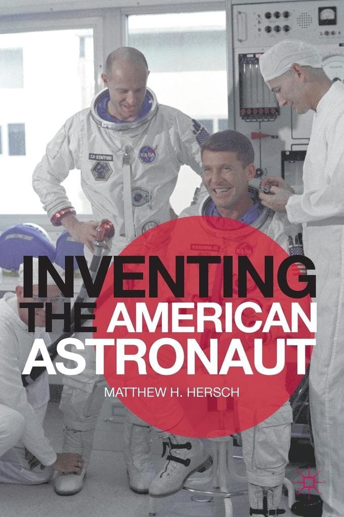 Inventing the American Astronaut
