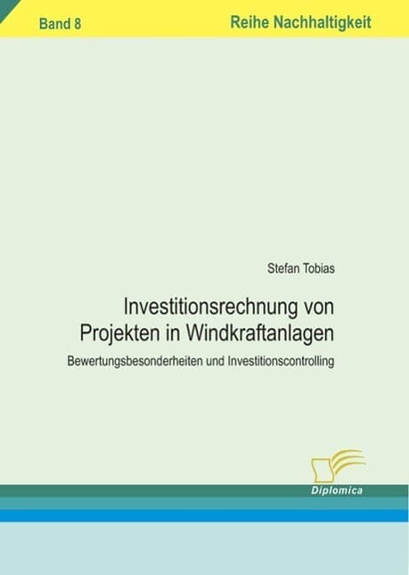 Investitionsrechnung von Projekten in Windkraftanlagen