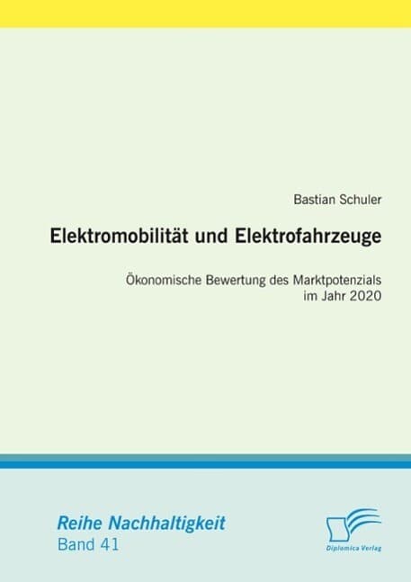 Elektromobilität und Elektrofahrzeuge: Ökonomische Bewertung des Marktpotenzials im Jahr 2020