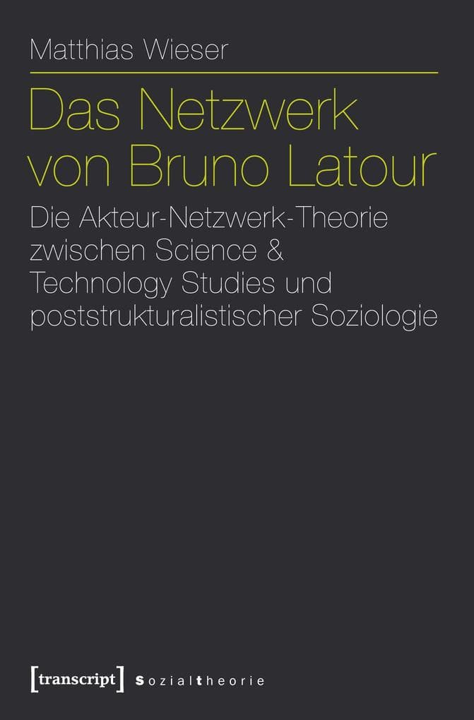Das Netzwerk von Bruno Latour