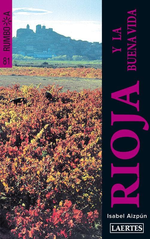 Rumbo a La Rioja y la buena vida