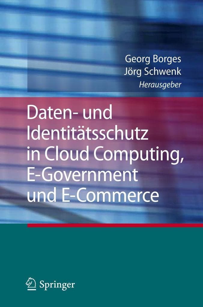 Daten- und Identitätsschutz in Cloud Computing, E-Government und E-Commerce