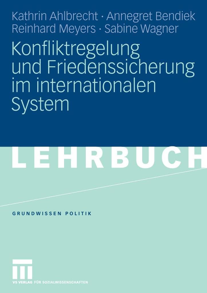 Konfliktregelung und Friedenssicherung im internationalen System