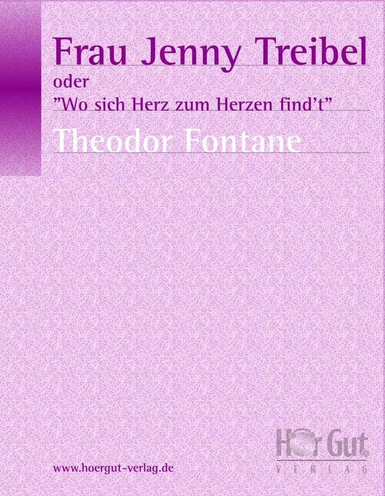 Frau Jenny Treibel oder »Wo sich Herz zum Herzen find't«