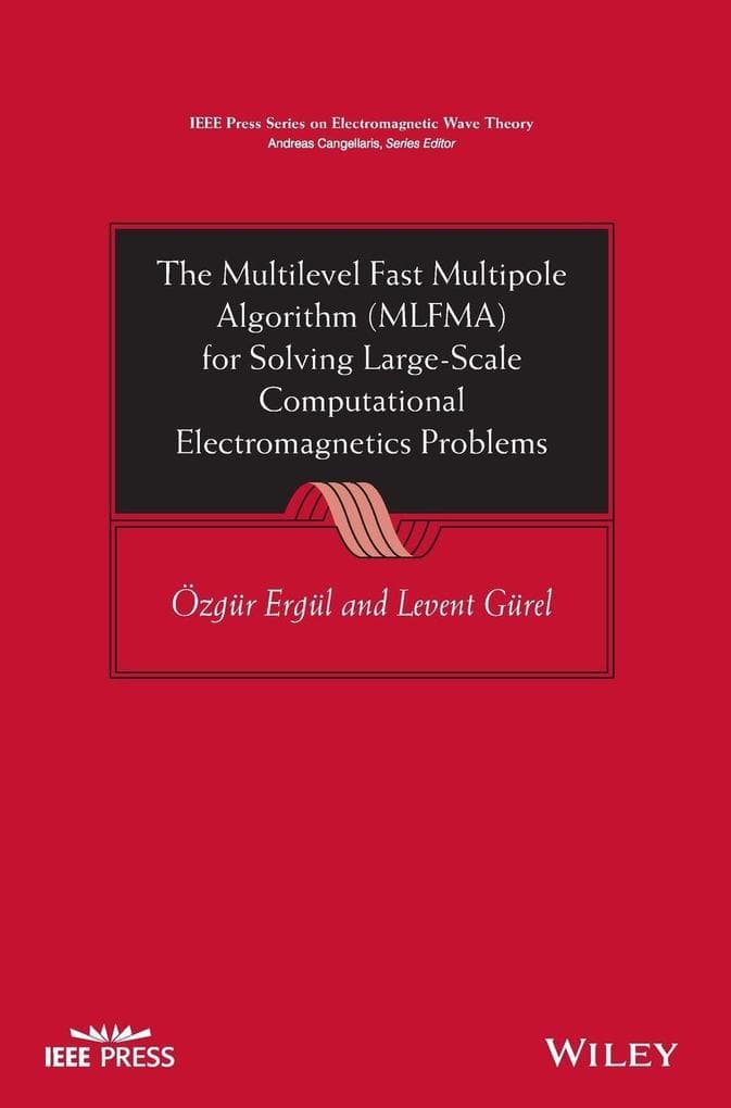 The Multilevel Fast Multipole Algorithm (MLFMA) for Solving Large-Scale Computational Electromagnetics Problems