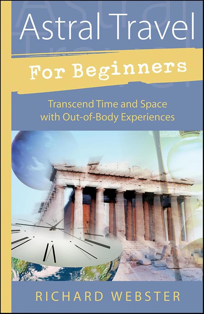 Astral Travel For Beginners