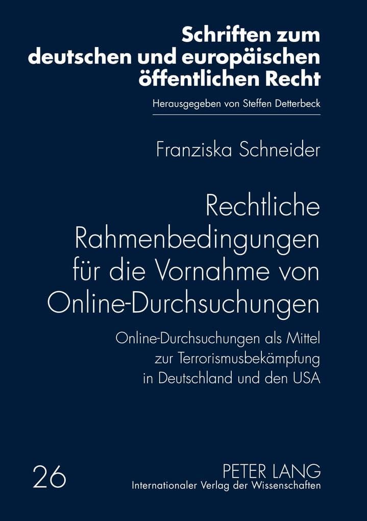 Rechtliche Rahmenbedingungen für die Vornahme von Online-Durchsuchungen