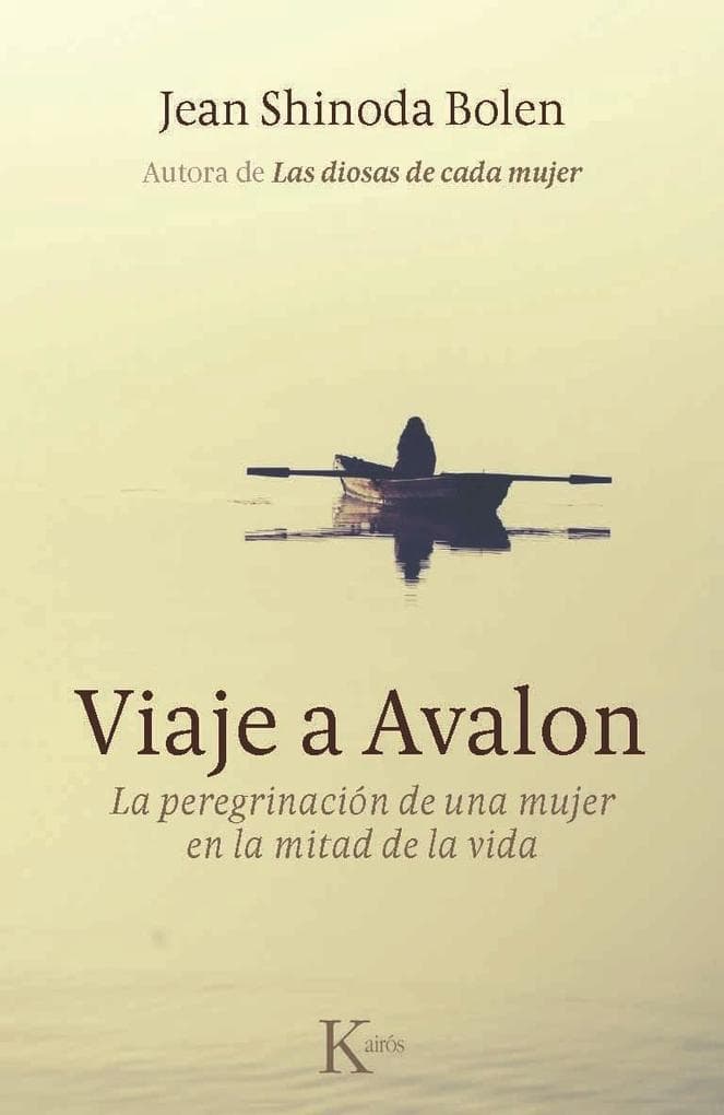 Viaje a Avalon : la peregrinación de una mujer en la mitad de la vida