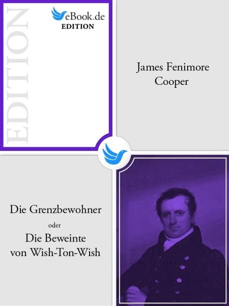 Die Grenzbewohner oder Die Beweinte von Wish-Ton-Wish
