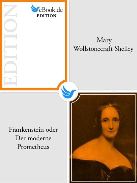 Frankenstein oder Der moderne Prometheus