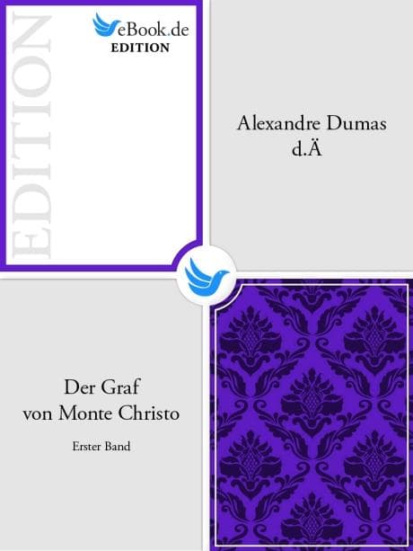 Der Graf von Monte Christo. Erster Band