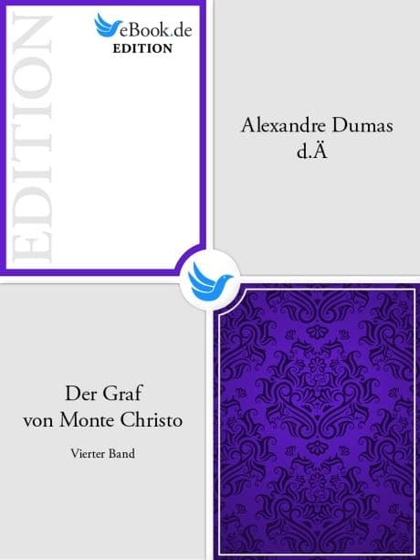 Der Graf von Monte Christo. Vierter Band