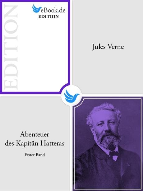 Abenteuer des Kapitän Hatteras - Erster Band