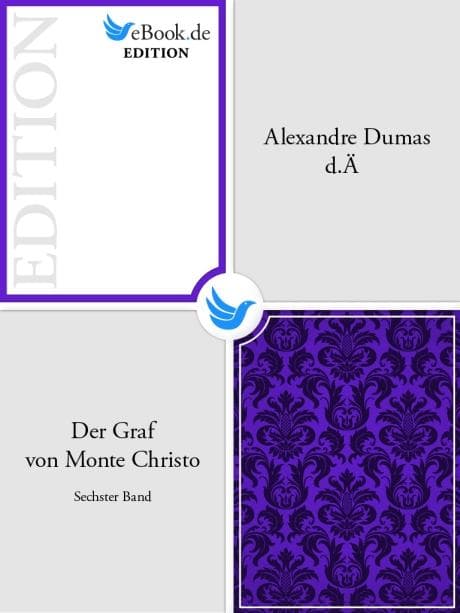 Der Graf von Monte Christo. Sechster Band