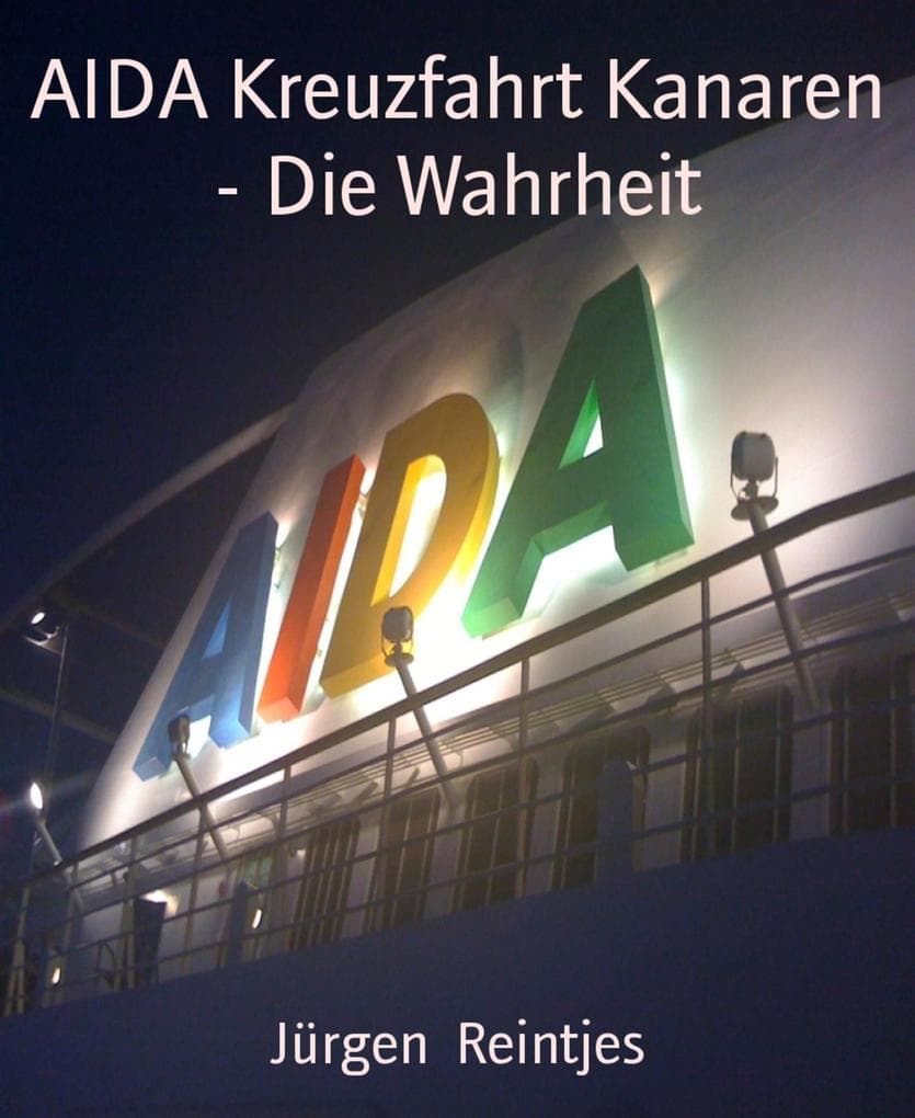 AIDA Kreuzfahrt Kanaren - Die Wahrheit