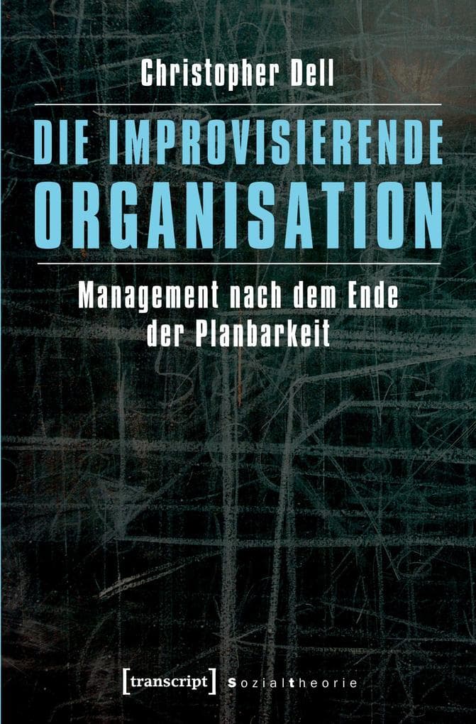 Die improvisierende Organisation
