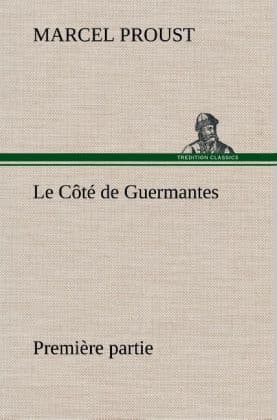 Le Côté de Guermantes première partie