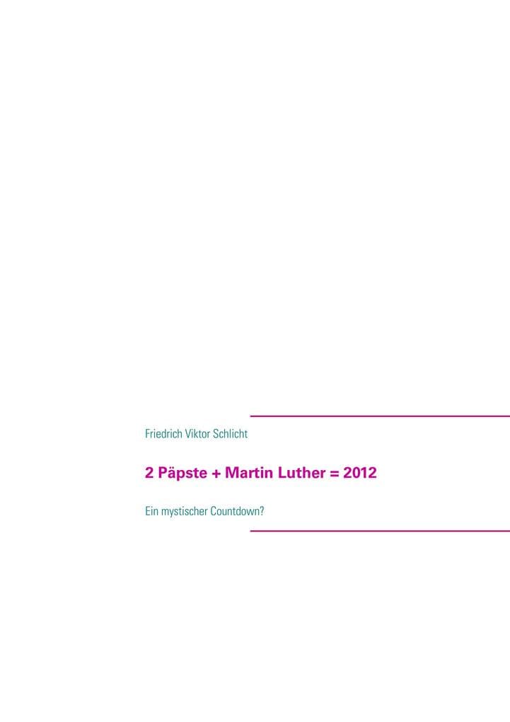 2 Päpste + Martin Luther = 2012