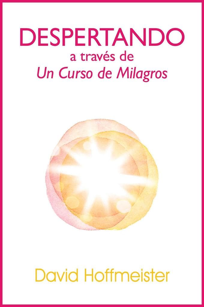 Despertando a traves de Un Curso de Milagros